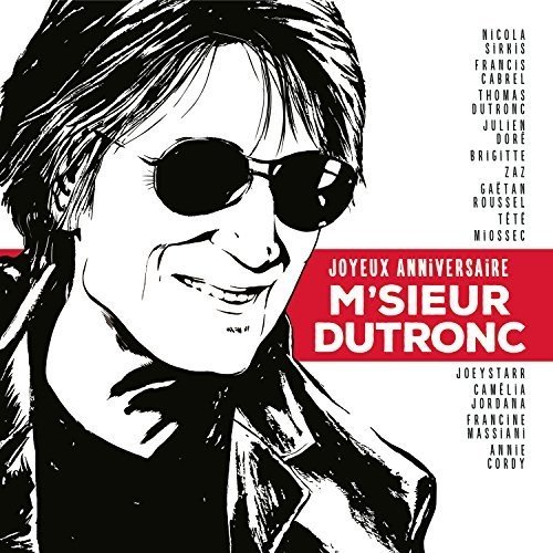 joyeux anniversaire m'sieur dutronc