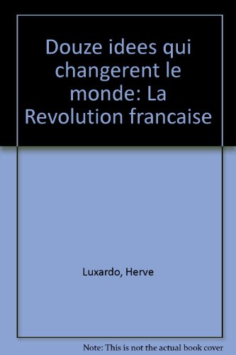 douze idées qui changèrent le monde