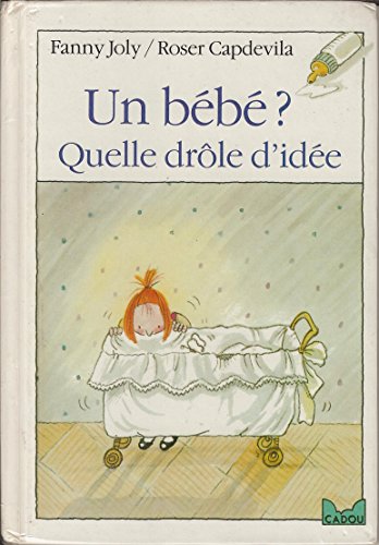 un bébé ? quelle drôle d'idée !   [5288]