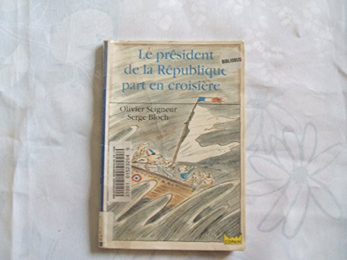 le président de la république part en croisière   [6096]