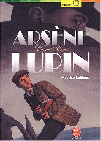 arsène lupin, l'aiguille creuse