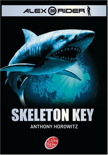 alex rider - tome 3 : skeleton key