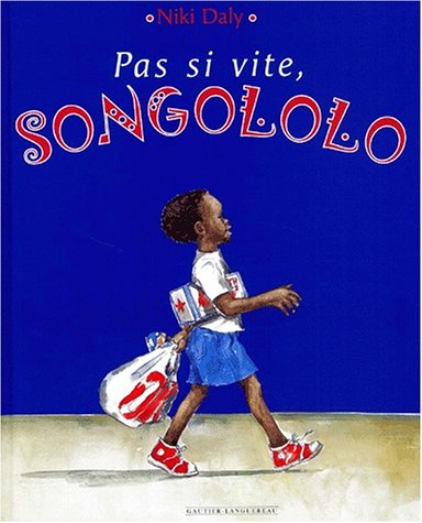 pas si vite, songololo