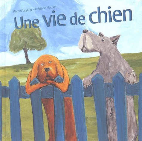 une vie de chien  