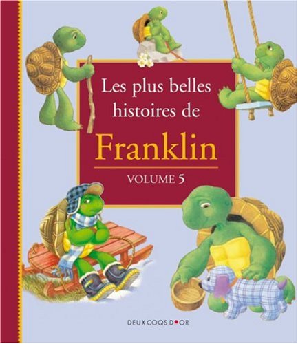 les plus belles histoires de franklin   [Volume 5]