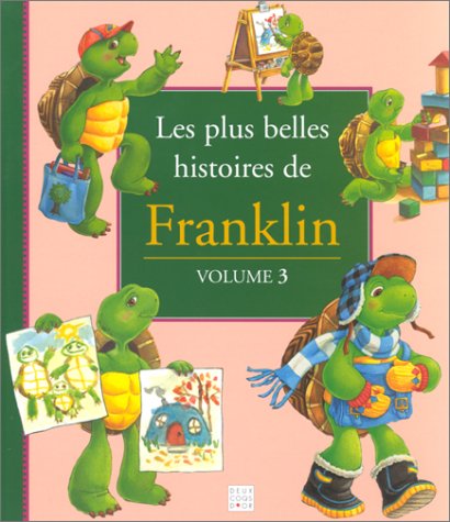 les plus belles histoires de franklin   [Volume 3]