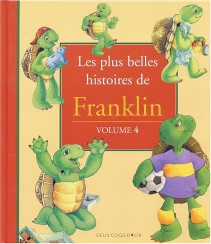 les plus belles histoires de franklin   [Volume 4]