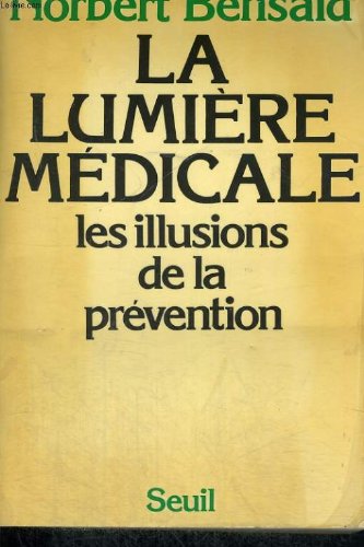 la lumière médicale : les illusions de la prévention  