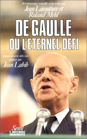 de gaulle ou l'éternel défi