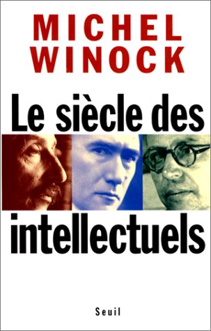 le siècle des intellectuels  