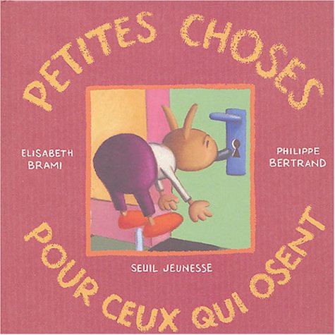petites choses pour ceux qui osent
