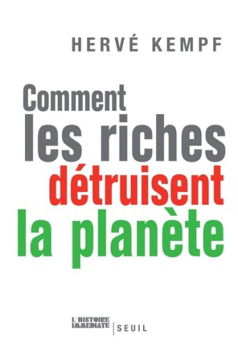 comment les riches détruisent la planète