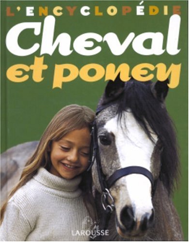 l' encyclopédie du cheval et du poney  