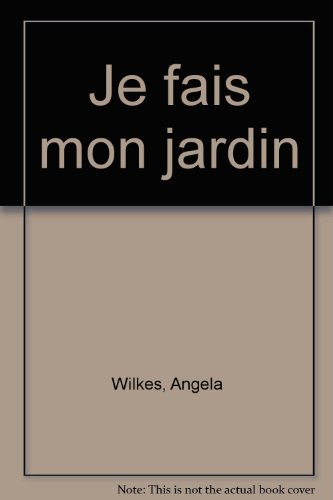 je fais mon jardin
