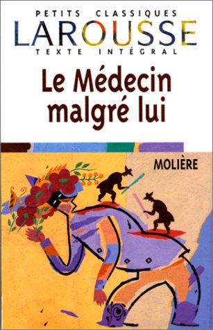 le médecin malgré lui  