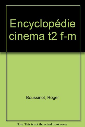 l' encyclopédie du cinéma : f - m   [2]