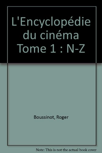 l' encyclopédie du cinéma : n - z   [3]