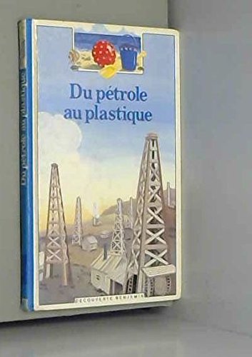 du pétrole au plastique