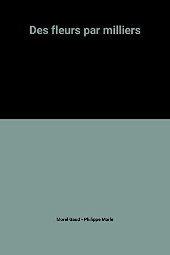 des fleurs par milliers   [76]