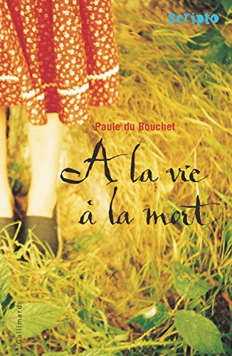 à la vie, à la mort