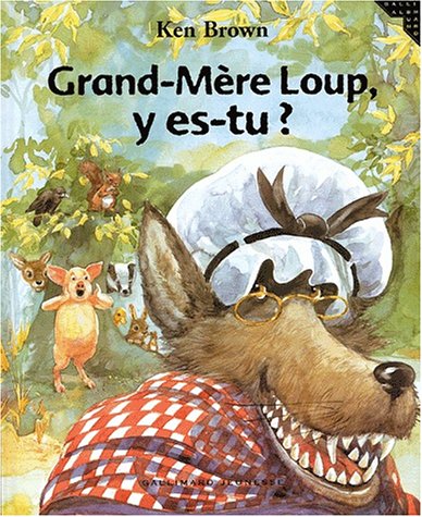 grand-mère loup, y es-tu ?