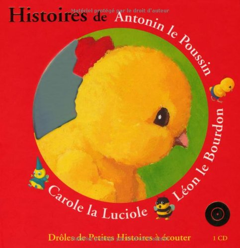 histoires de antonin le poussin, léon le bourdon, carole la luciole [3]