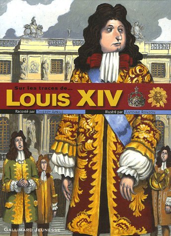 sur les traces de louis xiv