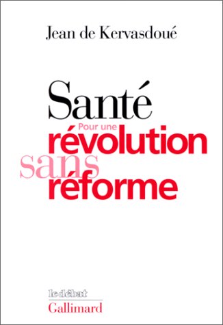 santé : pour une révolution sans réforme