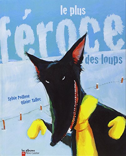 le plus féroce des loups  