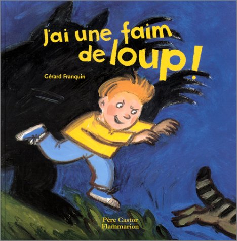 j'ai une faim de loup !