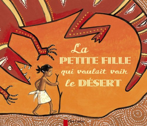 la petite fille qui voulait voir le désert  