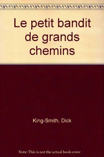le petit bandit de grands chemins   [508]