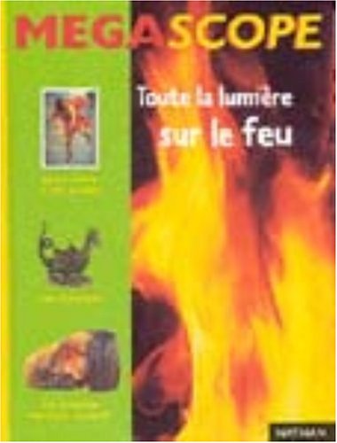 toute la lumière sur le feu