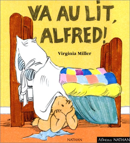 va au lit alfred !