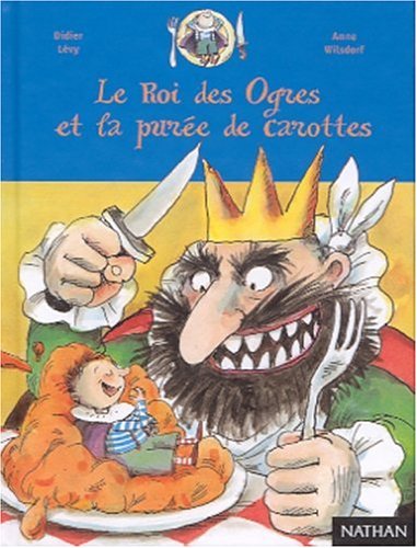 le roi des ogres et la purée de carottes   [35]