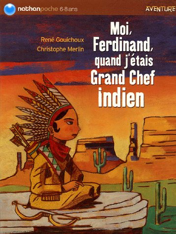moi, ferdinand, quand j'étais grand chef indien [Aventure]