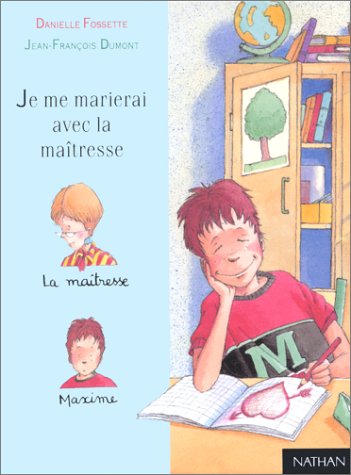 je me marierai avec la maîtresse [11]
