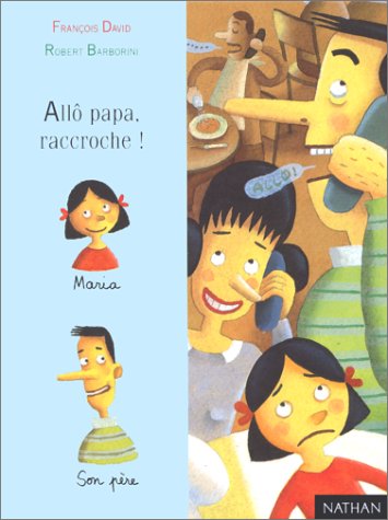 allô, papa, raccroche !