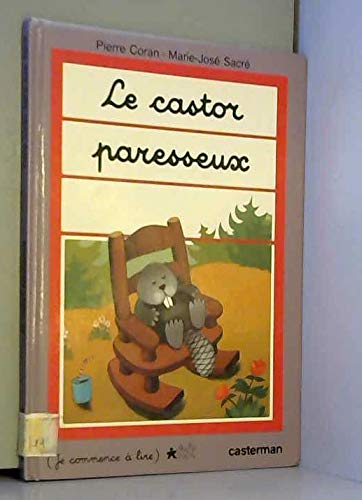 castor paresseux (le )
