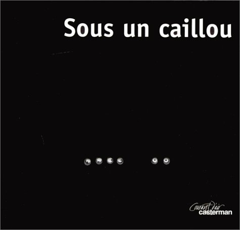 sous un caillou