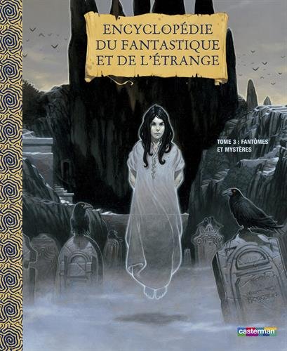 encyclopédie du fantastique et de l'étrange [Tome 3]