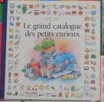le grand catalogue des petits curieux  