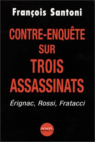 contre-enquête sur trois assassinats