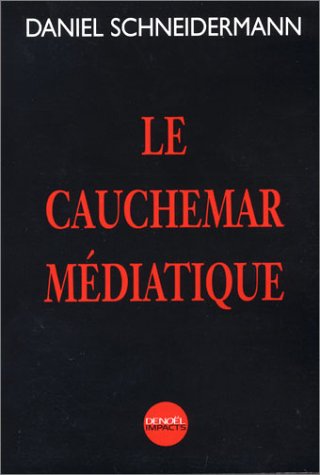 le cauchemar médiatique  