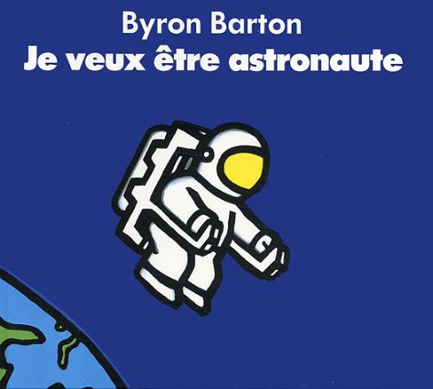 je veux être astronaute