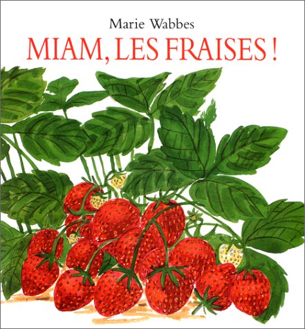 miam, les fraises !