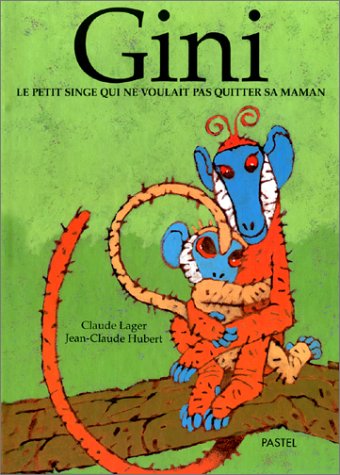 gini, le petit singe qui ne voulait  pas quitter sa maman