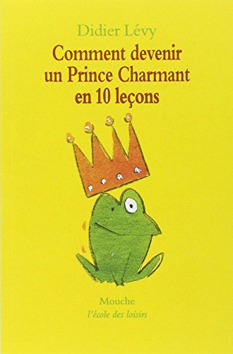 comment devenir un prince charmant en 10 leçons