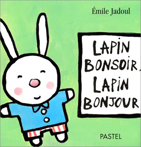 lapin bonsoir, lapin bonjour