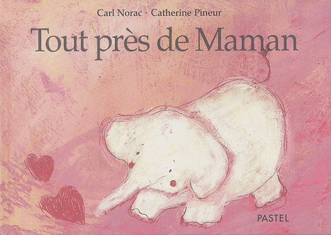 tout près de maman